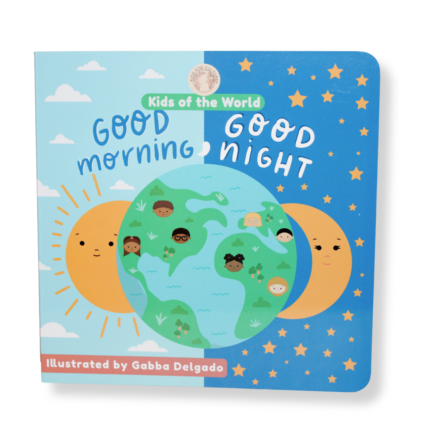 Kids of the World: Good Morning, Good Night Board Book