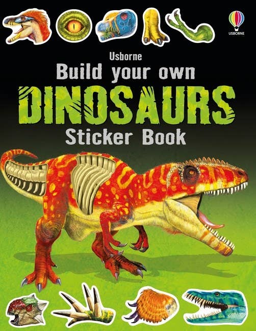 Build Your Own Dinosaurs Sticker Book : Usborne
